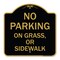 Signmission No Parking on Grass or Sidewalk Parking Sign, Black & Gold Aluminum Sign, 18" x 18", BG-1818-23698 A-DES-BG-1818-23698 - alternate 1